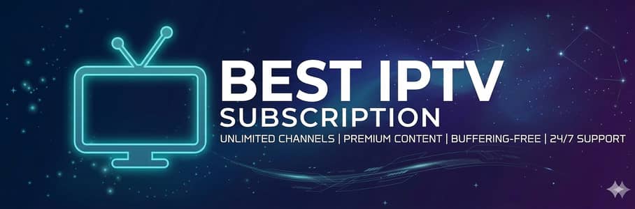Best IPTV Subscription