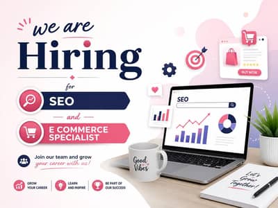 we are Hiring Seo & E commerce Specialist Apply Now