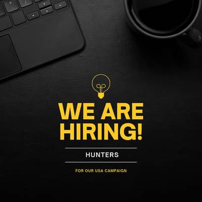 Need experienced hunters required for our USA campaign.