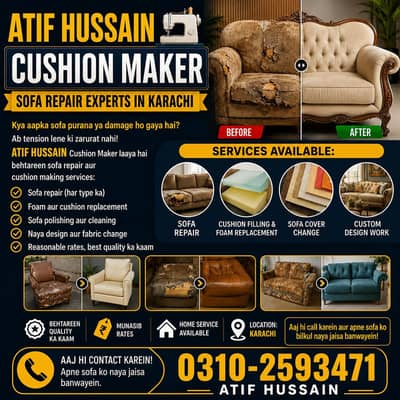SOFA REPAIRING , CUSHION MAKING , COVER CHAGING, FOAM CHANGING