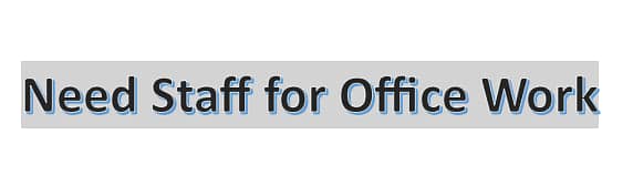 Need Staff (Under Matric, Matric, Intermediate)