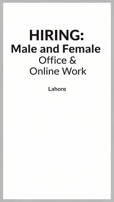 We are Hiring Male and female for office and online work