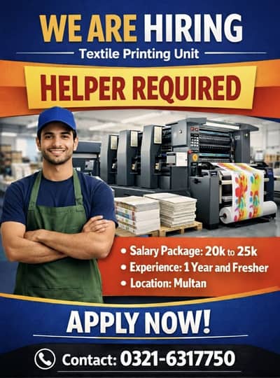 Helper Required For Textile Printing Unit