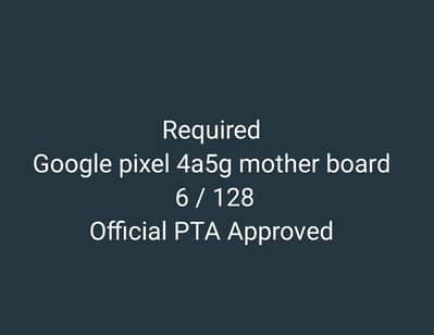 Required Google pixel 4a5g board