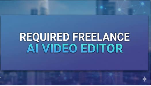 Freelance AI Video Editor Lahore