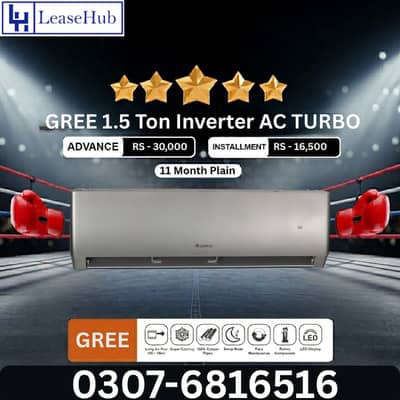 Gree 1.5 Ton Turbo Inverter Ac on Easy Installment only Lahore