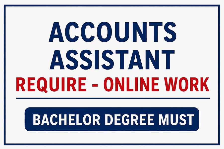 Accounts Assistant Require - Male/Female 0