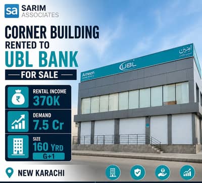 RENTED BUILDING FOR SALE UBL BANK NEW KARACHI.
