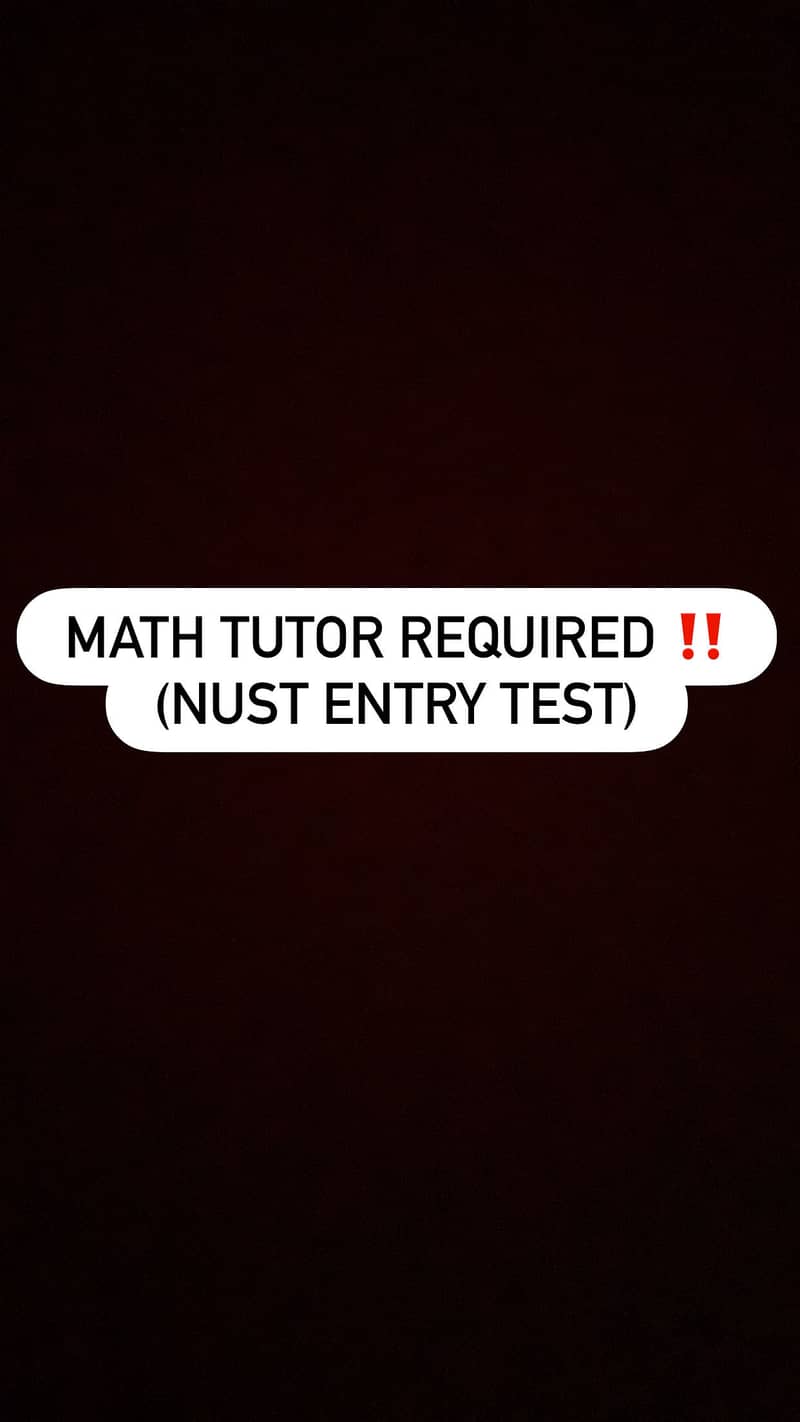 Math tutor required (physical classes only) 0