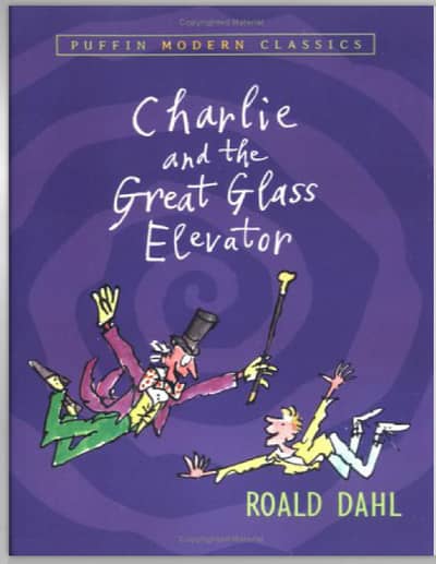 CHARLIE AND THE GREAT GLASS ELEVATOR BY ROALD DAHL