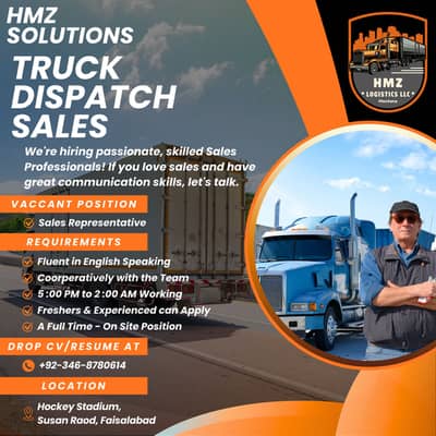 Truck Dispatching Sales Representatives Male & Female both can apply