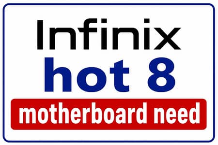 infinix hot 8 motherboard need