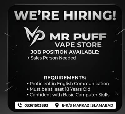 Sales Person Needed - Mr Puff Vape Store, E-11/3 Markaz Islamabad