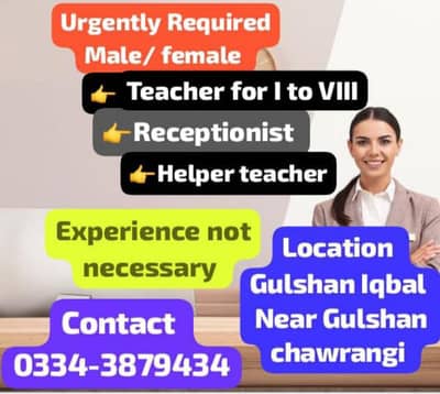 male /female receptionist, teachet and helper teacher  required