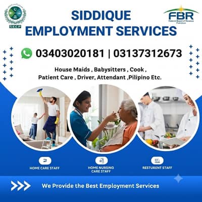 House maids , Helper , Baby Sitter , Chef , Cook , Patient Care ,Nurse