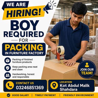 We Need Boys for furniture packing urgently