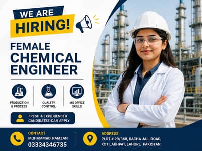 Female Chemical Engineer, Chemical Engineering Jobs Lahore – 033343467