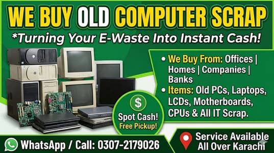 We Buy Old Computers Scraps From Home  / Offices And Companies
