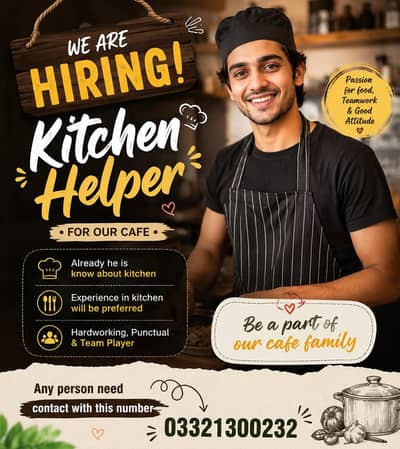 We need Kithcen helper &  waiter