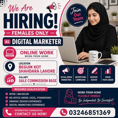 We need female staff urgent as Digital Marketer