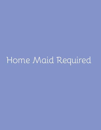 Home Maid Required Only Serious Log Mess kary