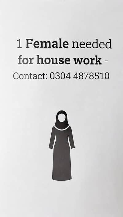 Need female for House work