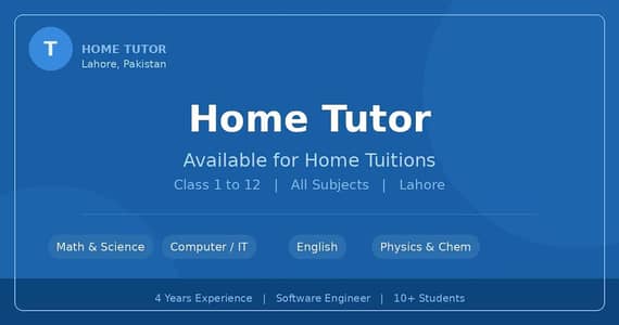 Home Tuition | Experienced Teacher| Class 1–12 | All Subjects | Lahore