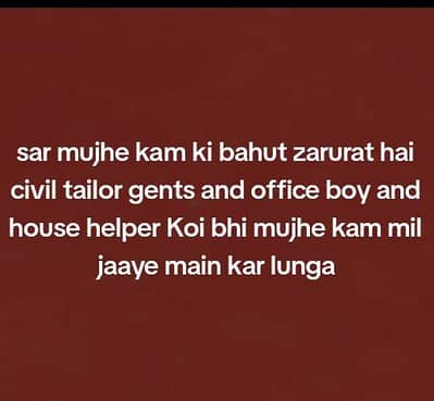 sir mujey job key zaroorat hai civil kam gents tailors and office boy