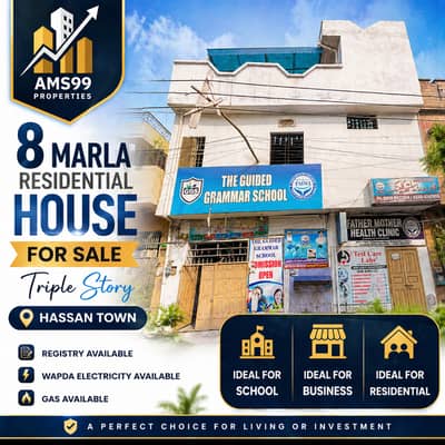 Prime 8 Marla Triple Story House for Sale in Hassan Town | Ideal for School, Commercial Use & Residence