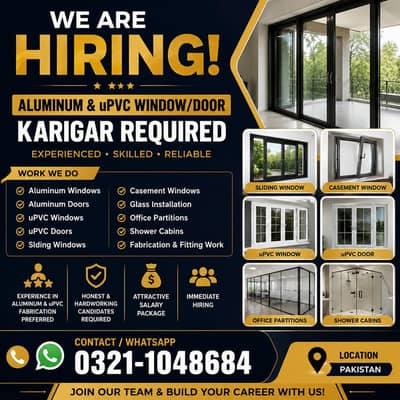 Aluminum & uPVC Window/Door Karigar Required