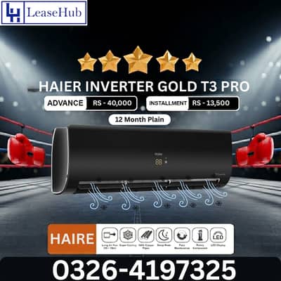 HAIER INVERTER 1.5 Ton AC T3 PRO On Easy Installment ( Lahore only )