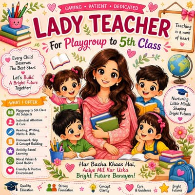 Lady Teacher for Play group to 5th class