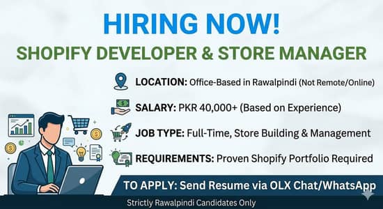 Shopify Store Developer & Manager Required (Monthly Salary: 40k+)
