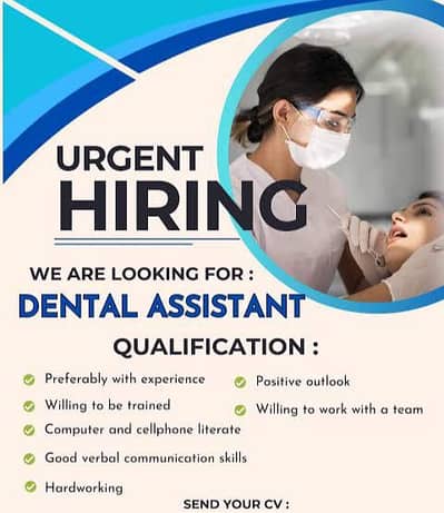 We Need A Female  dental Assistant And recepti onist