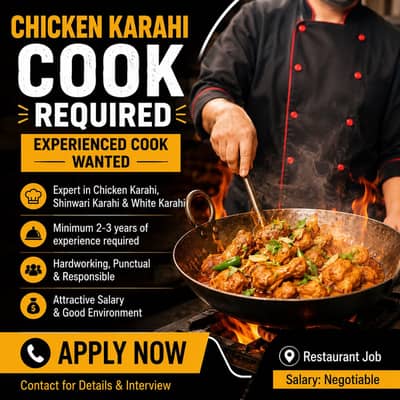 Experienced Chicken Karahi Cook Required for Restaurant