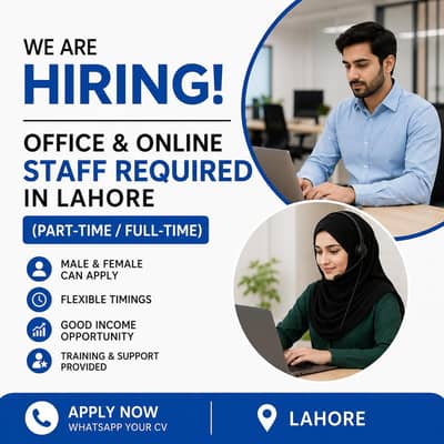 Office & Online Staff Required in Lahore (Part-Time / Full-Time)