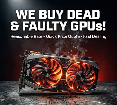 Sell your Dead and faulty GPUs RX 570 580 RTX 2060 RTX 3060 RTX 4090
