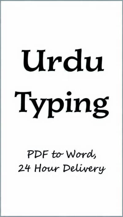 Urdu & English Typing / PDF to word / 100% Accurate  / 24 hours del.
