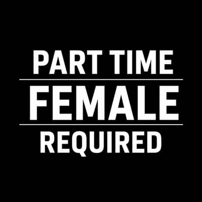 Part-Time Female Required