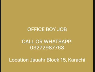JOB: Office Boy Required near Jauhar