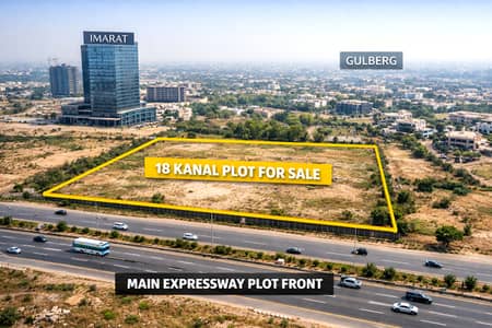 Near Imarat Tower & Gulberg 18 kanal Main Express way Plot for Sale
