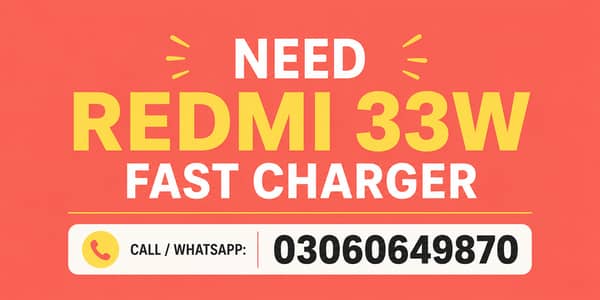 Need Redmi Original 33W Fast Charger