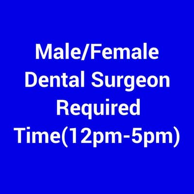 Male/Female Dental Surgeon Required