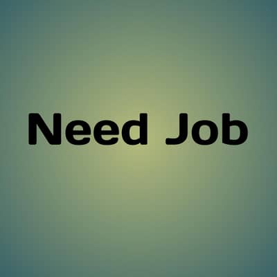Need a job