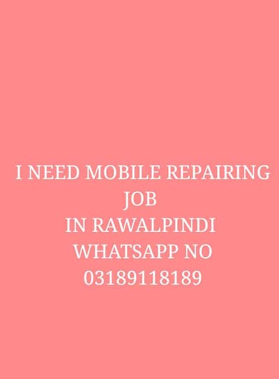 In need. mobile repairing job 03189118189 WhatsApp