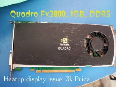 Faulty graphics card, gtx, Quadro fx3800, 1GB DDR5, Read AD
