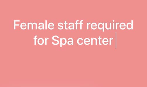 Female Staff required for Spa center