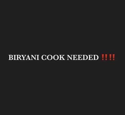 Biryani Chef Needed