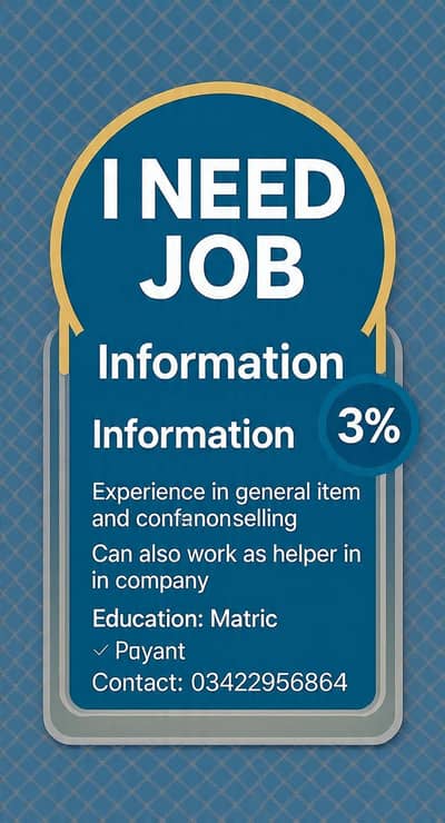I need job. contact 03422956864