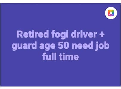 retired fogi need job